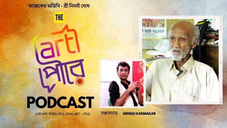 HUNT FOR THE CHARACTER with NIMAI GHOSH | The bengali podcast | Art Poure